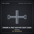 Genuine Mobis FRAME & PAD ASSY-RR SEAT CUSH 891503Z010 for i40 2012 HNS Parts Korea