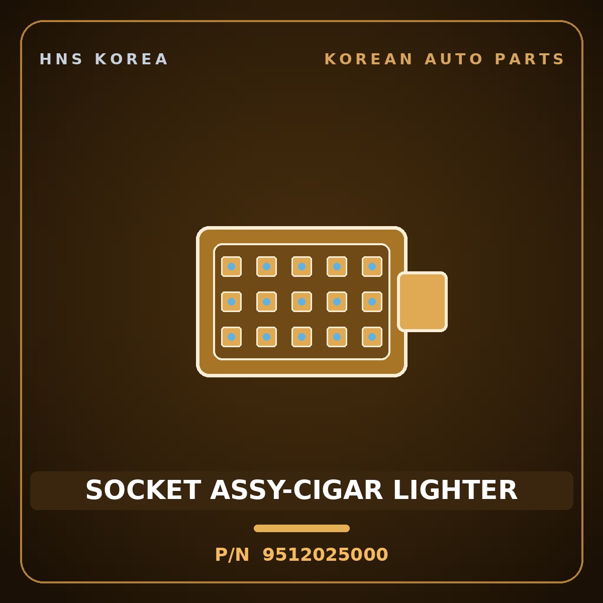Genuine Mobis SOCKET ASSY-CIGAR LIGHTER 9512025000 for Verna 2000 HNS Parts Korea