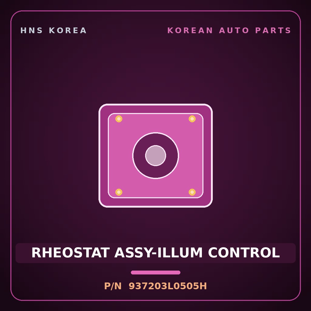 Genuine Mobis RHEOSTAT ASSY-ILLUM CONTROL 937203L0505H for Grandeur 2005 HNS Parts Korea