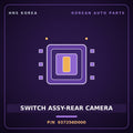 Genuine Mobis SWITCH ASSY-REAR CAMERA 937256D000 for Pavise 2019 HNS Parts Korea