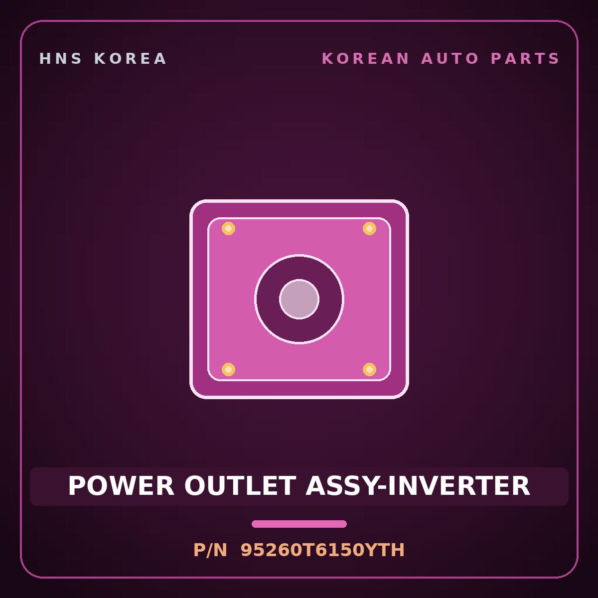 Genuine Mobis POWER OUTLET ASSY-INVERTER 95260T6150YTH for Santa Fe 2024 HNS Parts Korea