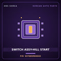Genuine Mobis SWITCH ASSY-HILL START 937885M0004X for Mighty 2015 HNS Parts Korea
