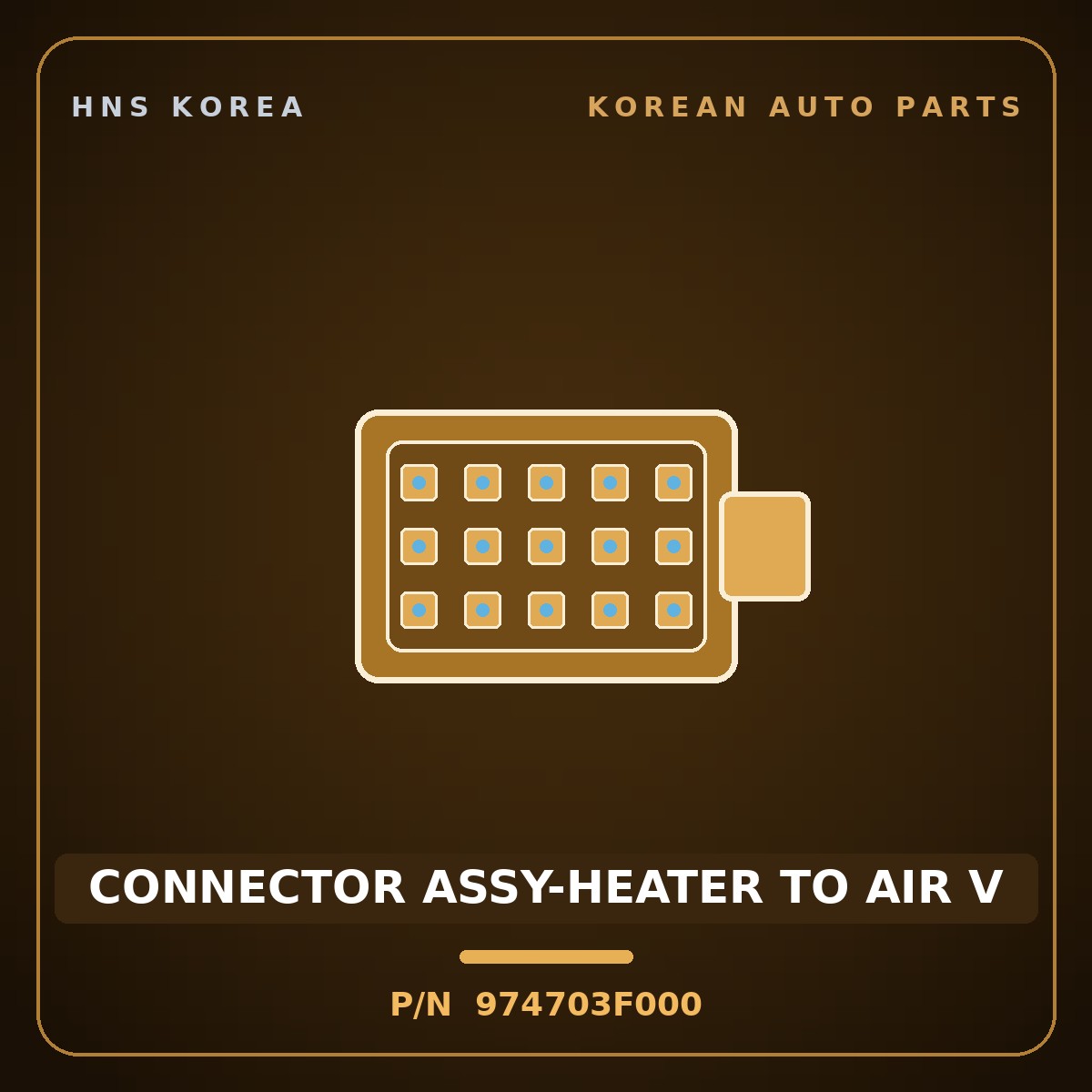 Genuine Mobis CONNECTOR ASSY-HEATER TO AIR V 974703F000 for Opirus 2003 HNS Parts Korea