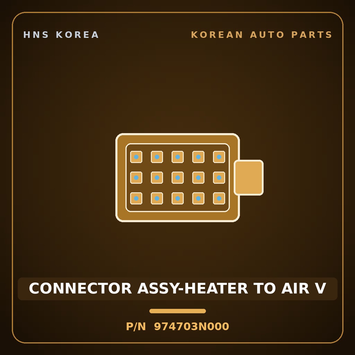 Genuine Mobis CONNECTOR ASSY-HEATER TO AIR V 974703N000 for Equus 2008 HNS Parts Korea