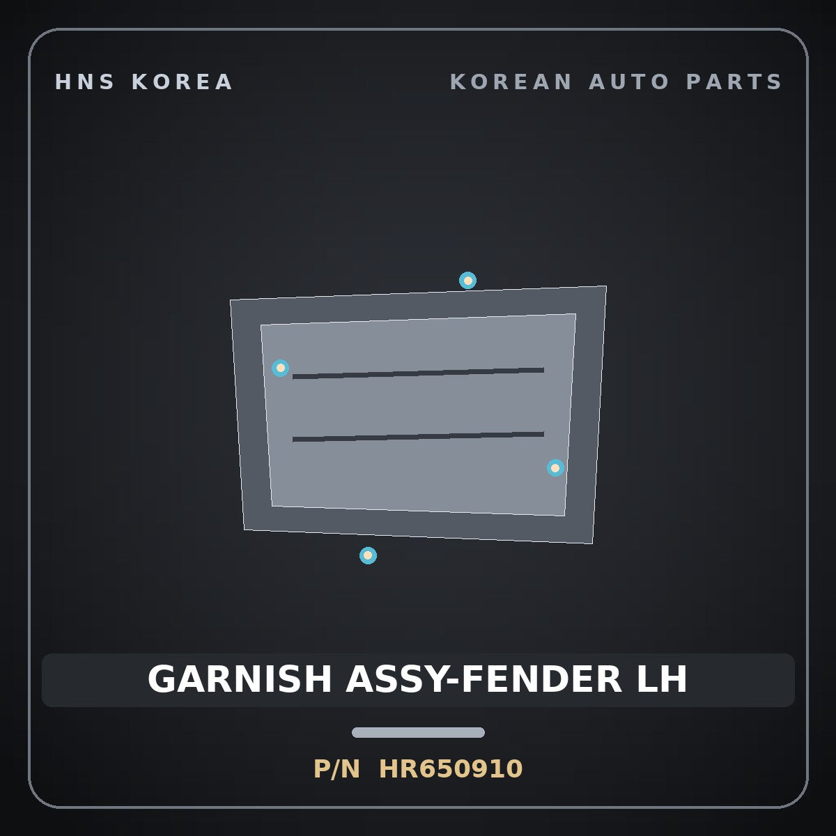 Genuine Mobis GARNISH ASSY-FENDER LH HR650910 for Galloper 1990 HNS Parts Korea