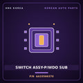 Genuine Mobis SWITCH ASSY-P/WDO SUB AA33566370 for Retona 1999 HNS Parts Korea