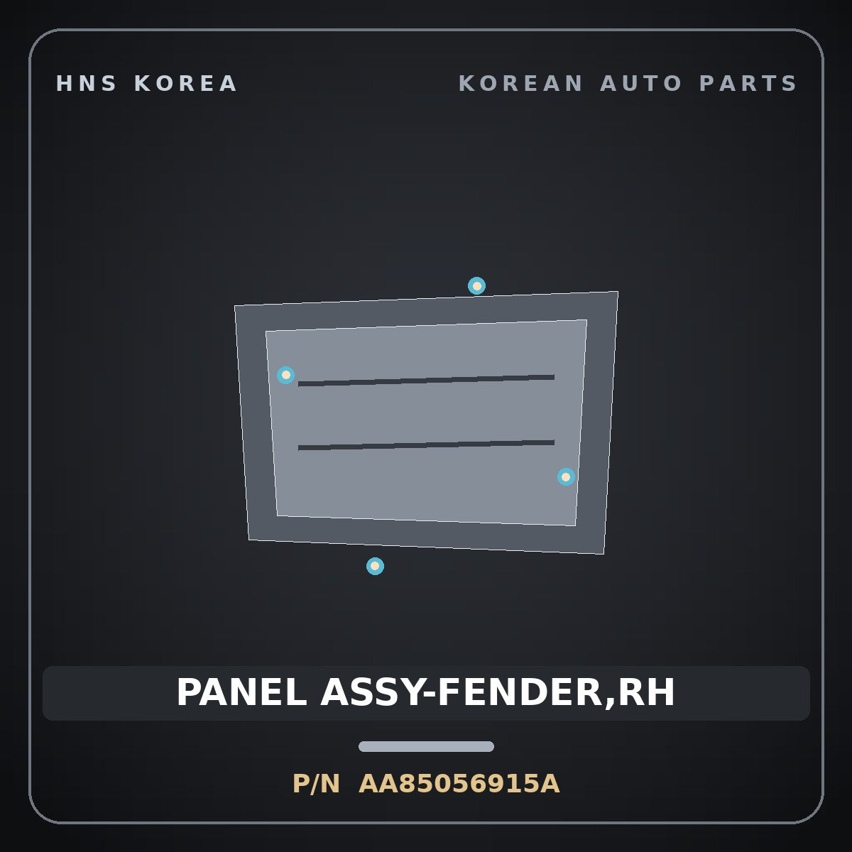 Genuine Mobis PANEL ASSY-FENDER,RH AA85056915A for Power Combi 1998 HNS Parts Korea