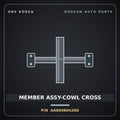 Genuine Mobis MEMBER ASSY-COWL CROSS AA86060420D for Power Combi 1998 HNS Parts Korea