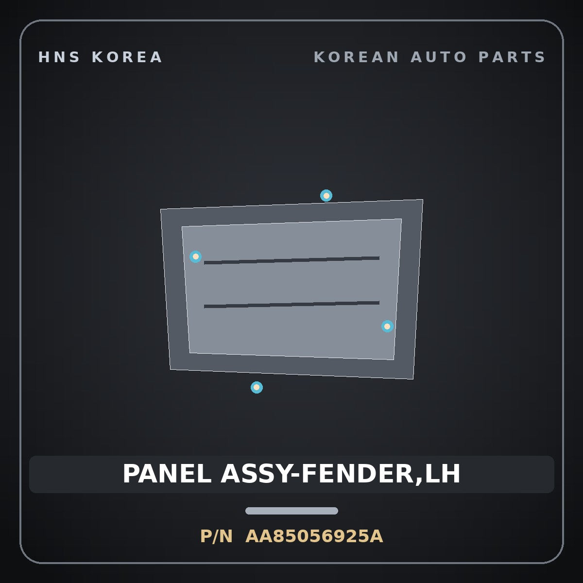 Genuine Mobis PANEL ASSY-FENDER,LH AA85056925A for Power Combi 1998 HNS Parts Korea