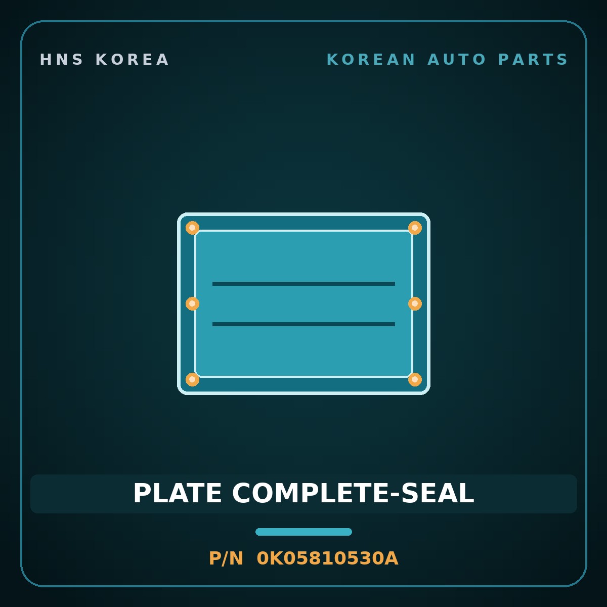 Genuine Mobis PLATE COMPLETE-SEAL 0K05810530A for Retona 1999 HNS Parts Korea
