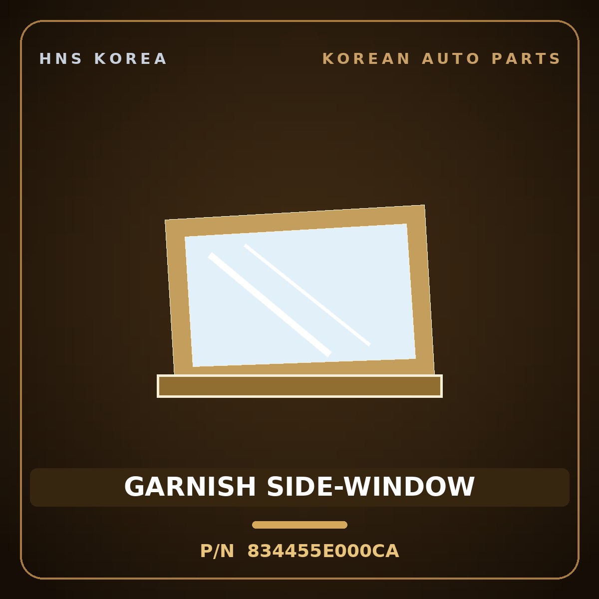 Genuine Mobis GARNISH SIDE-WINDOW 834455E000CA for Global 900 2009 HNS Parts Korea