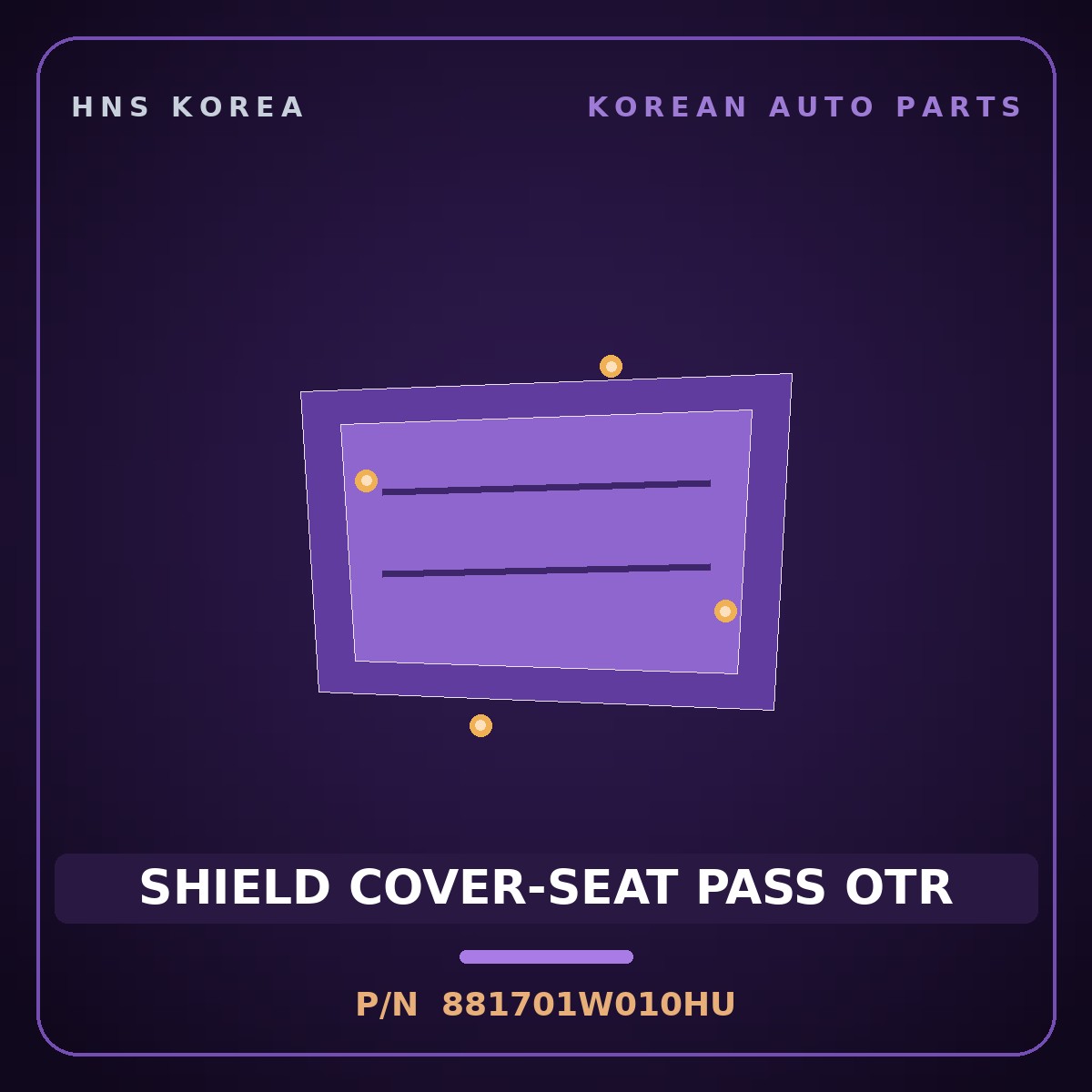 Genuine Mobis SHIELD COVER-SEAT PASS OTR 881701W010HU for Pride 2012 HNS Parts Korea