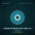 Genuine Mobis COVER-FR BRAKE DISC DUST LH 51755L1200 for Grandeur 2019 HNS Parts Korea