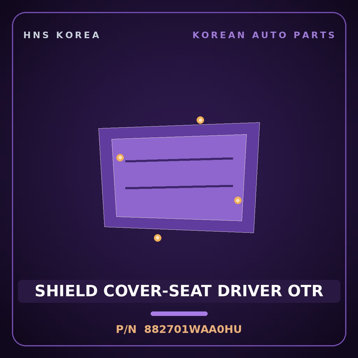 Genuine Mobis SHIELD COVER-SEAT DRIVER OTR 882701WAA0HU for Pride 2012 HNS Parts Korea