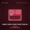 Genuine Mobis PANEL COMPL-FRONT DOOR TRIM,RH 823023C101TA for Optima 2000 HNS Parts Korea