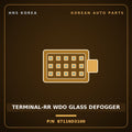 Genuine Mobis TERMINAL-RR WDO GLASS DEFOGGER 87116D3100 for K3 2017 HNS Parts Korea
