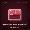 Genuine Mobis GLASS-REAR DOOR WINDOW,LH 0K9A073511C for Parktown 1998 HNS Parts Korea