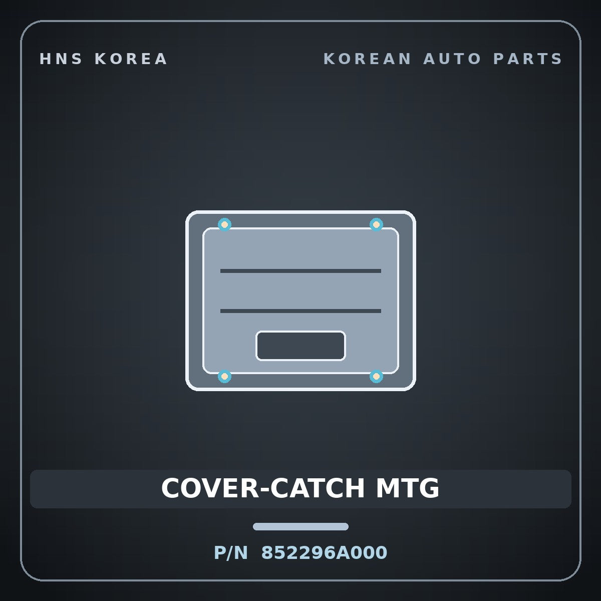 Genuine Mobis COVER-CATCH MTG 852296A000 for 11-Ton Truck 1997 HNS Parts Korea