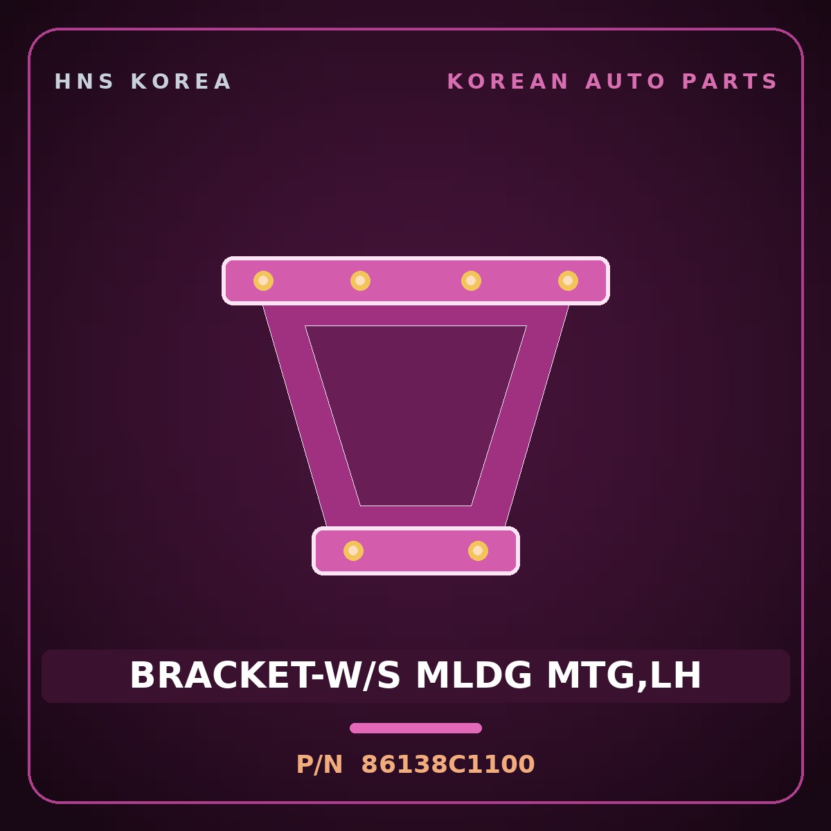 Genuine Mobis BRACKET-W/S MLDG MTG,LH 86138C1100 for Sonata 2014 HNS Parts Korea