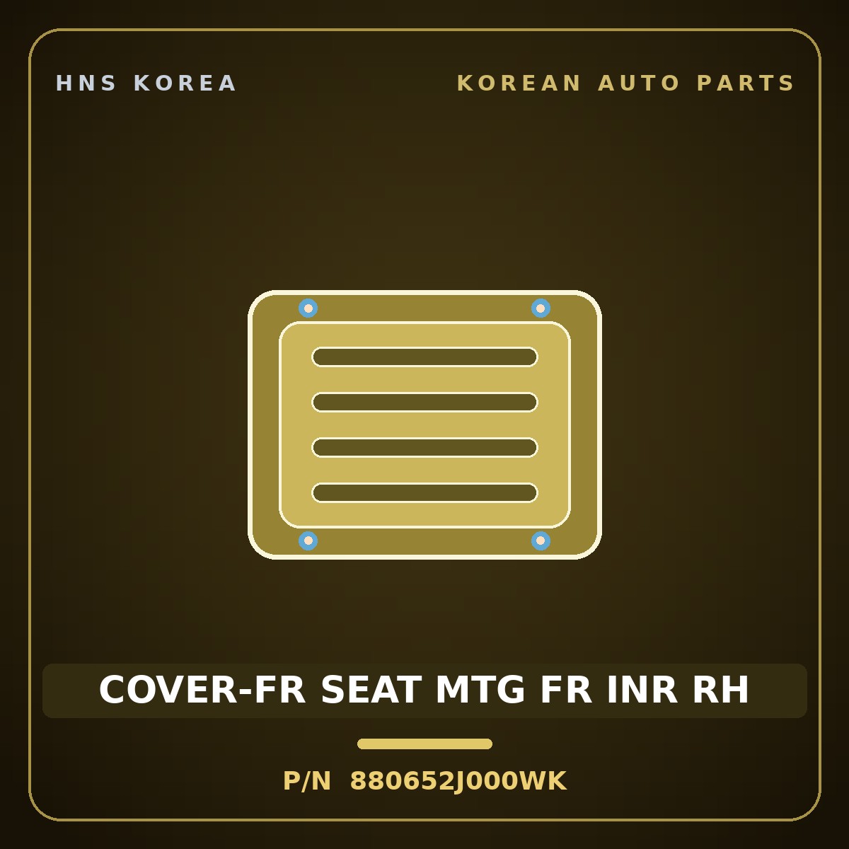 Genuine Mobis COVER-FR SEAT MTG FR INR RH 880652J000WK for Mohave 2007 HNS Parts Korea