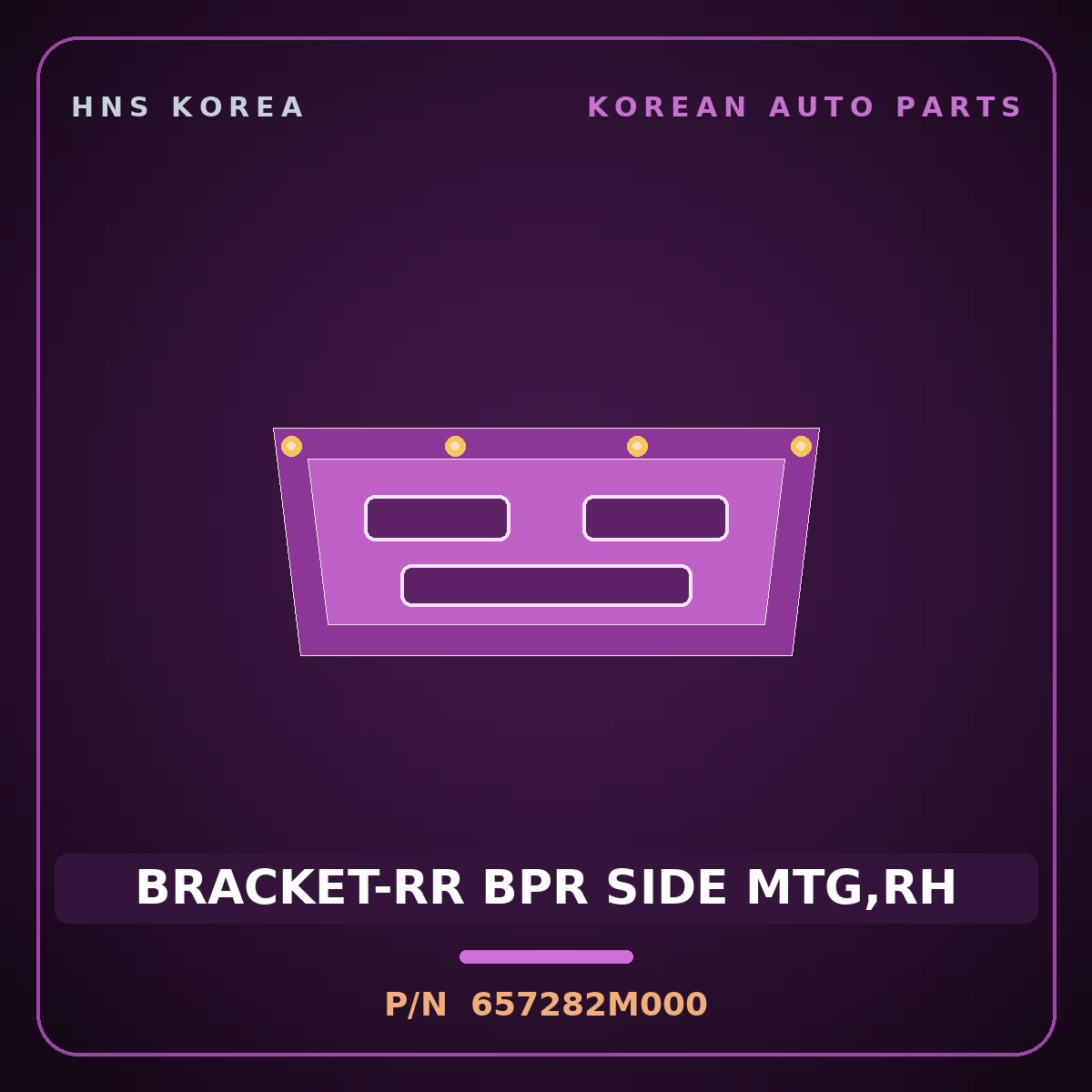 Genuine Mobis BRACKET-RR BPR SIDE MTG,RH 657282M000 for Genesis Coupe 2008 HNS Parts Korea