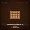 Genuine Mobis BRACKET-RELAY MTG 955387A000 for 11-Ton Truck 1998 HNS Parts Korea
