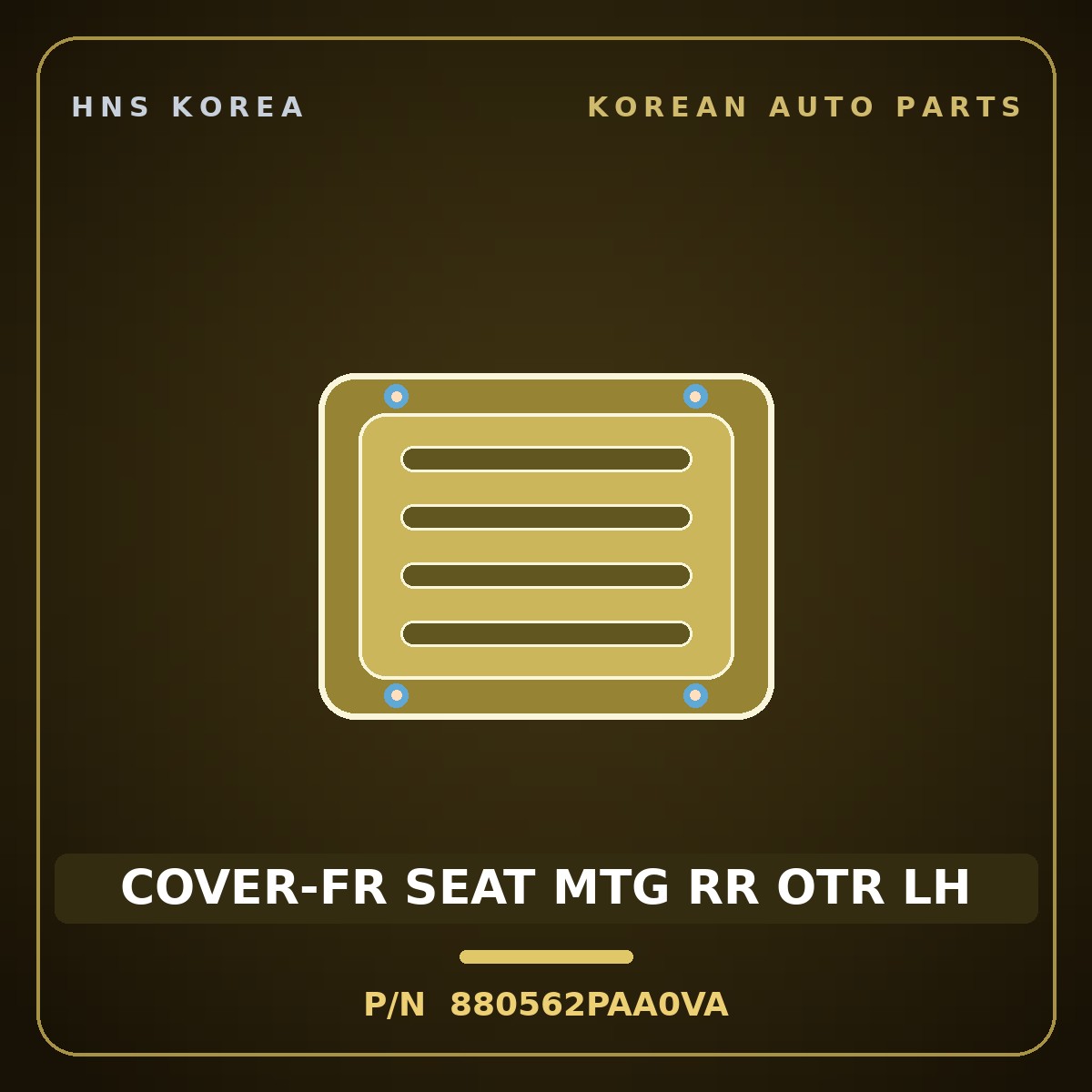 Genuine Mobis COVER-FR SEAT MTG RR OTR LH 880562PAA0VA for Sorento 2012 HNS Parts Korea