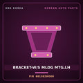 Genuine Mobis BRACKET-W/S MLDG MTG,LH 861382W000 for Maxcruz 2012 HNS Parts Korea