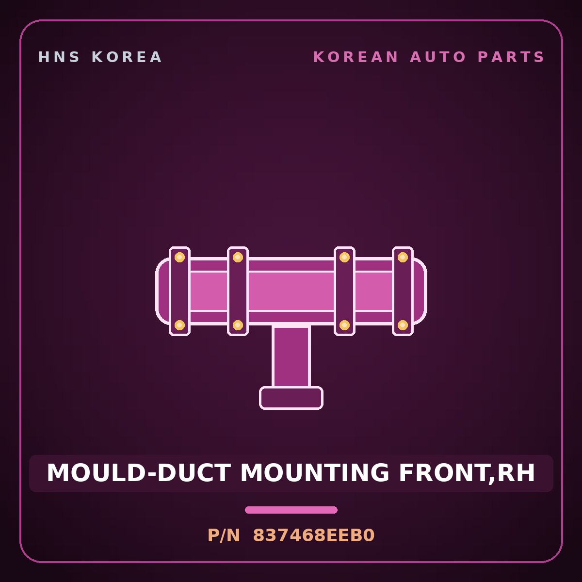 Genuine Mobis MOULD-DUCT MOUNTING FRONT,RH 837468EEB0 for Universe 2019 HNS Parts Korea