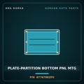 Genuine Mobis PLATE-PARTITION BOTTOM PNL MTG 677678KZF0 for Aero City 2008 HNS Parts Korea