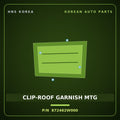 Genuine Mobis CLIP-ROOF GARNISH MTG 872462W000 for Maxcruz 2012 HNS Parts Korea