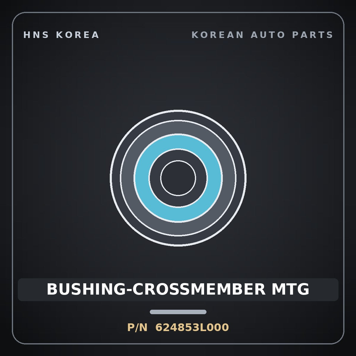 Genuine Mobis BUSHING-CROSSMEMBER MTG 624853L000 for Grandeur 2006 HNS Parts Korea