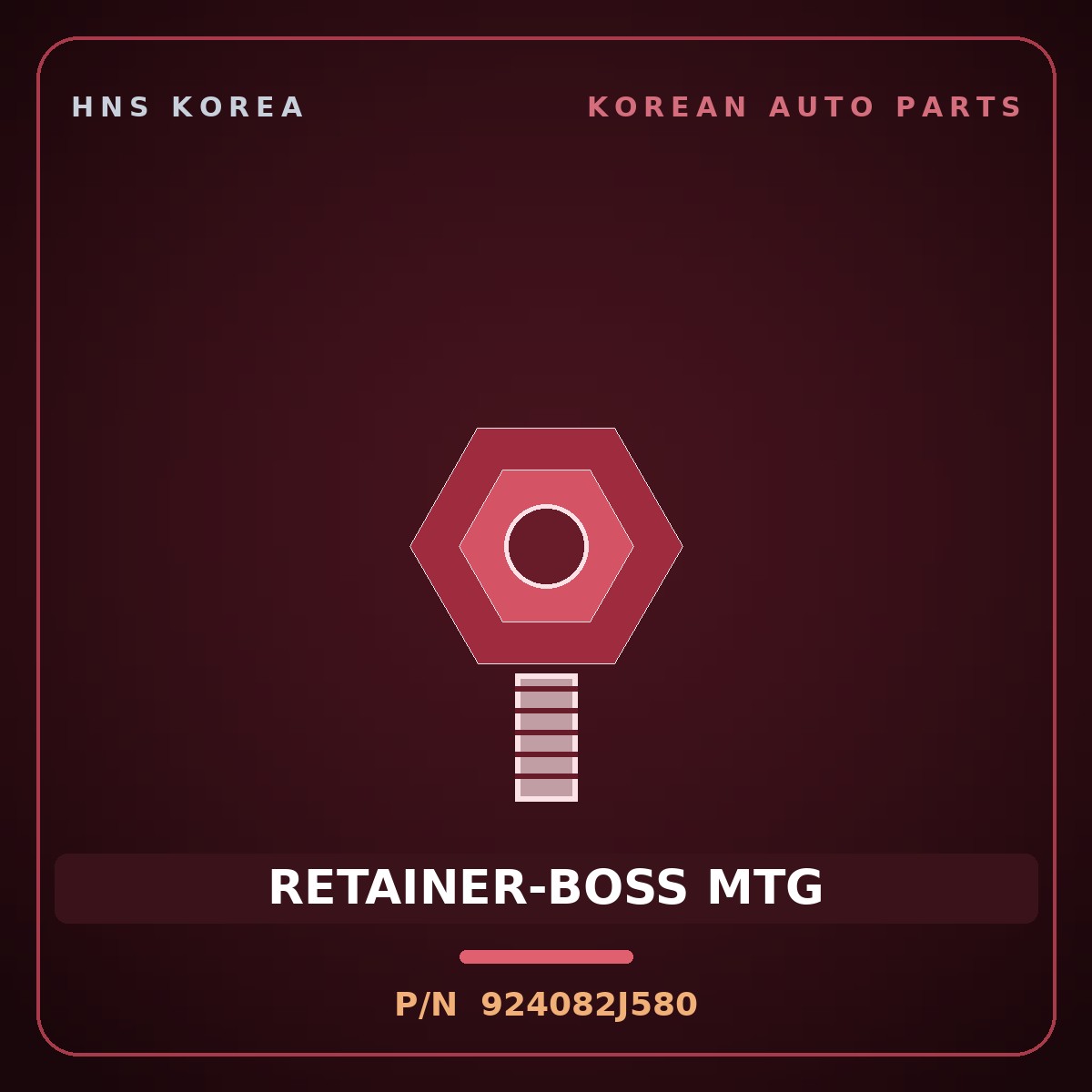 Genuine Mobis RETAINER-BOSS MTG 924082J580 for Mohave 2007 HNS Parts Korea