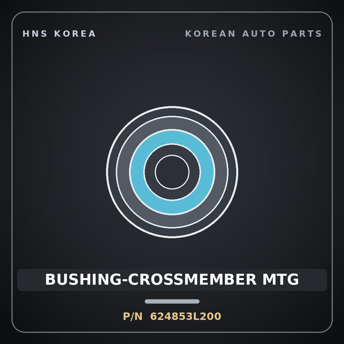 Genuine Mobis BUSHING-CROSSMEMBER MTG 624853L200 for Grandeur 2006 HNS Parts Korea