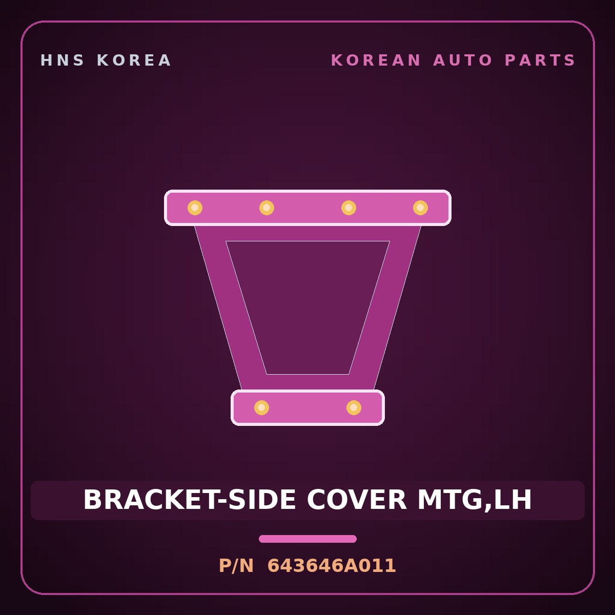 Genuine Mobis BRACKET-SIDE COVER MTG,LH 643646A011 for 5-Ton Truck 1997 HNS Parts Korea