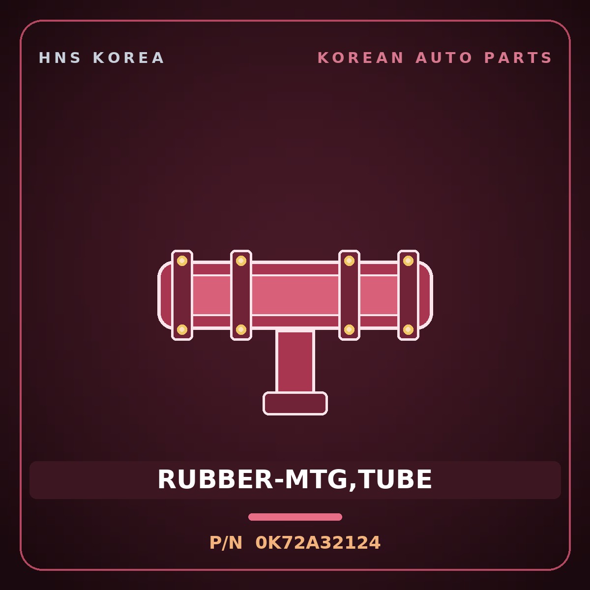 Genuine Mobis RUBBER-MTG,TUBE 0K72A32124 for Bongo 1996 HNS Parts Korea