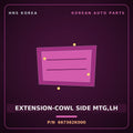 Genuine Mobis EXTENSION-COWL SIDE MTG,LH 667362K000 for Soul 2008 HNS Parts Korea