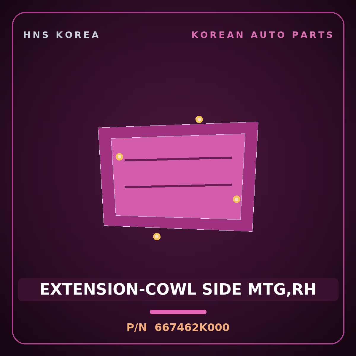 Genuine Mobis EXTENSION-COWL SIDE MTG,RH 667462K000 for Soul 2008 HNS Parts Korea