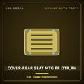 Genuine Mobis COVER-REAR SEAT MTG FR OTR,RH 89663SW000DDV for PV5 2026 HNS Parts Korea