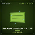 Genuine Mobis BRACKET-FR ROOF GARN MTG NO.2,LH 673222K000 for Soul 2008 HNS Parts Korea