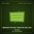 Genuine Mobis BRACKET-FR ROOF GARN MTG NO.1,RH 673302K000 for Soul 2008 HNS Parts Korea