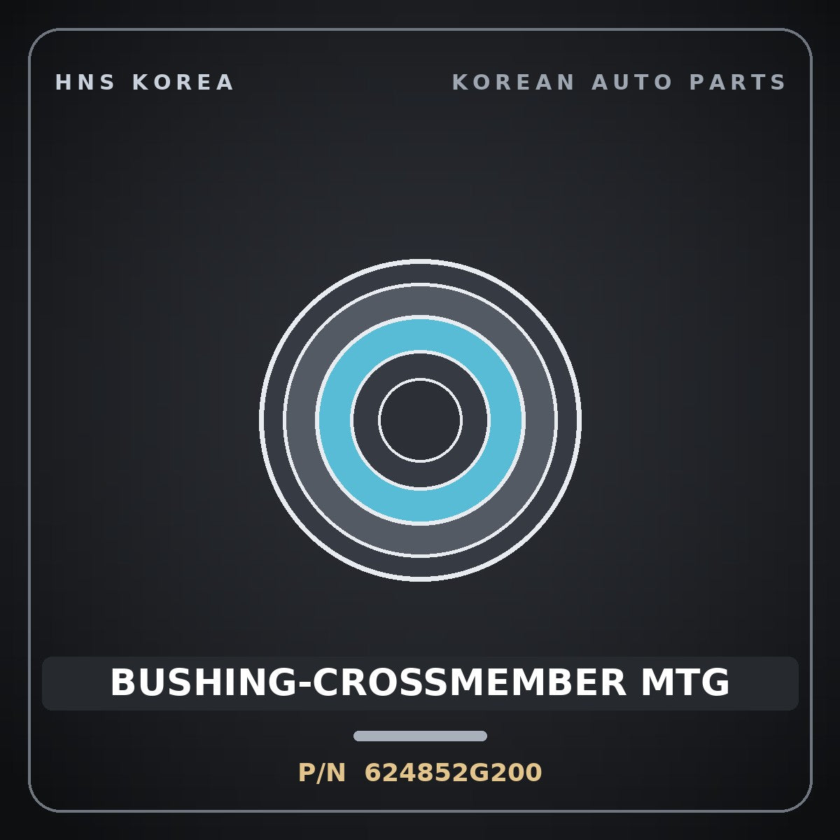 Genuine Mobis BUSHING-CROSSMEMBER MTG 624852G200 for Lotze 2006 HNS Parts Korea