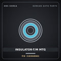 Genuine Mobis INSULATOR-T/M MTG 218304E601 for Bongo 2004 HNS Parts Korea
