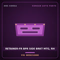 Genuine Mobis RETAINER-FR BPR SIDE BRKT MTG, RH 865921G000 for Pride 2006 HNS Parts Korea