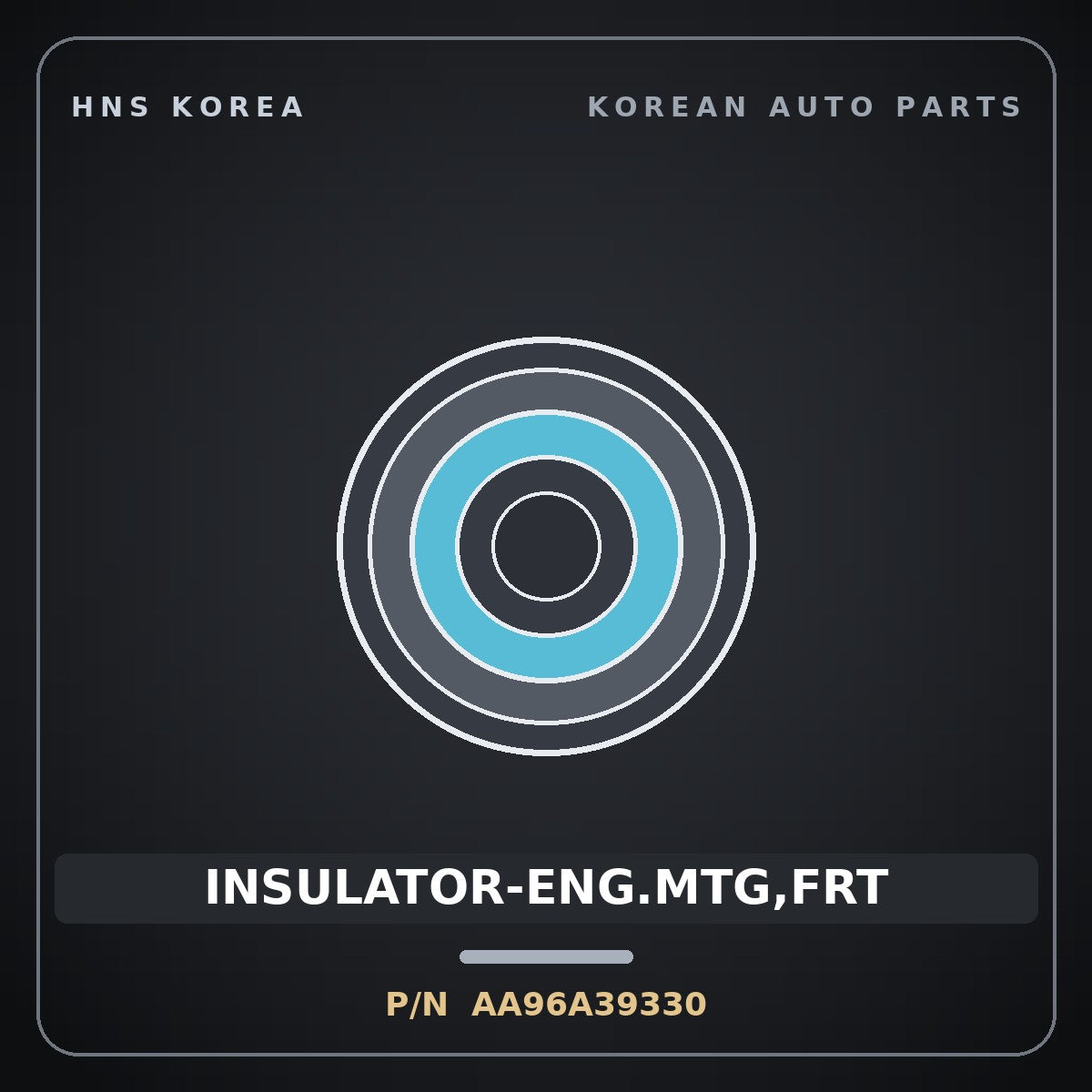 Genuine Mobis INSULATOR-ENG.MTG,FRT AA96A39330 for AM928/AM937 1998 HNS Parts Korea