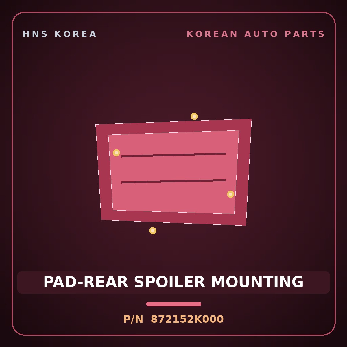 Genuine Mobis PAD-REAR SPOILER MOUNTING 872152K000 for Soul 2008 HNS Parts Korea