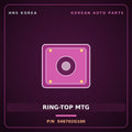 Genuine Mobis RING-TOP MTG 546702G100 for Lotze 2009 HNS Parts Korea
