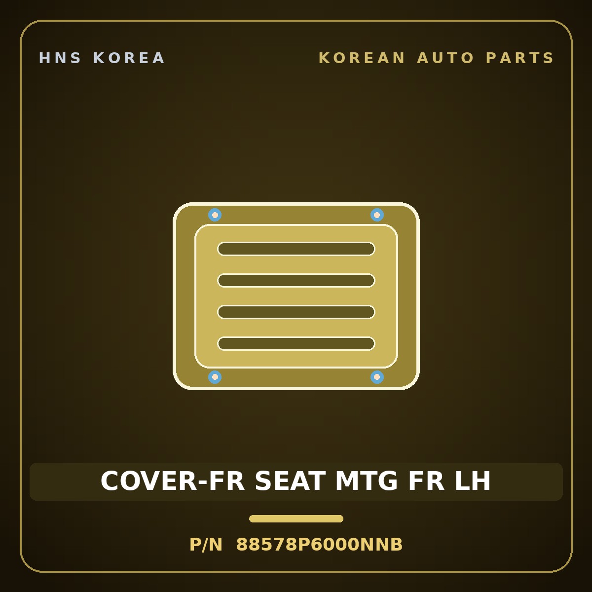 Genuine Mobis COVER-FR SEAT MTG FR LH 88578P6000NNB for Santa Fe 2024 HNS Parts Korea
