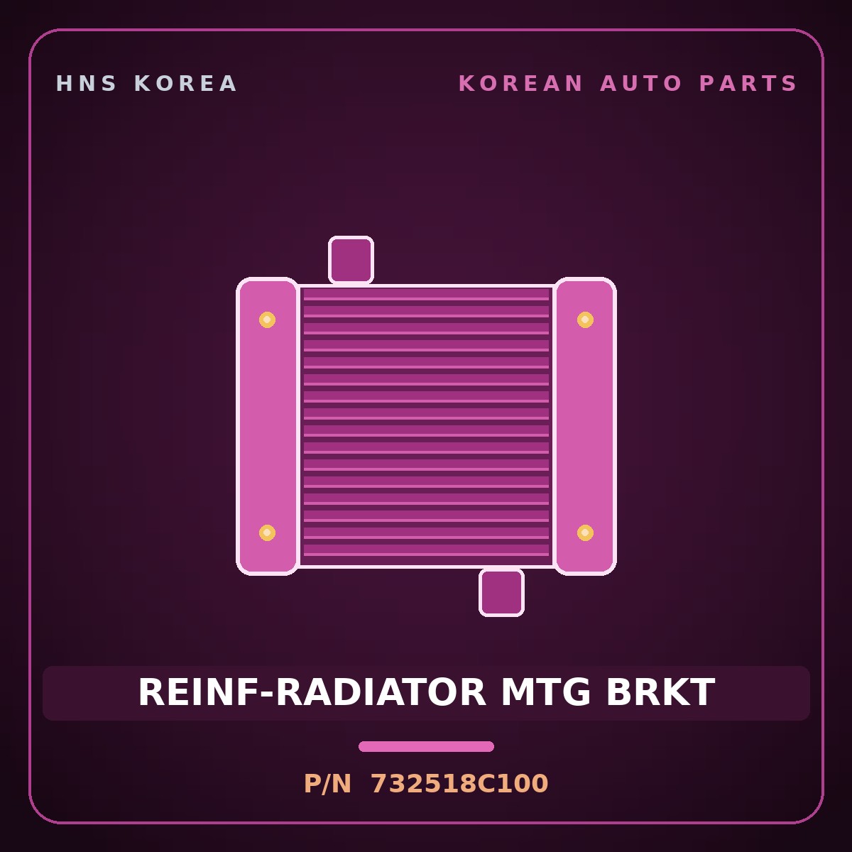 Genuine Mobis REINF-RADIATOR MTG BRKT 732518C100 for Aero City 2000 HNS Parts Korea