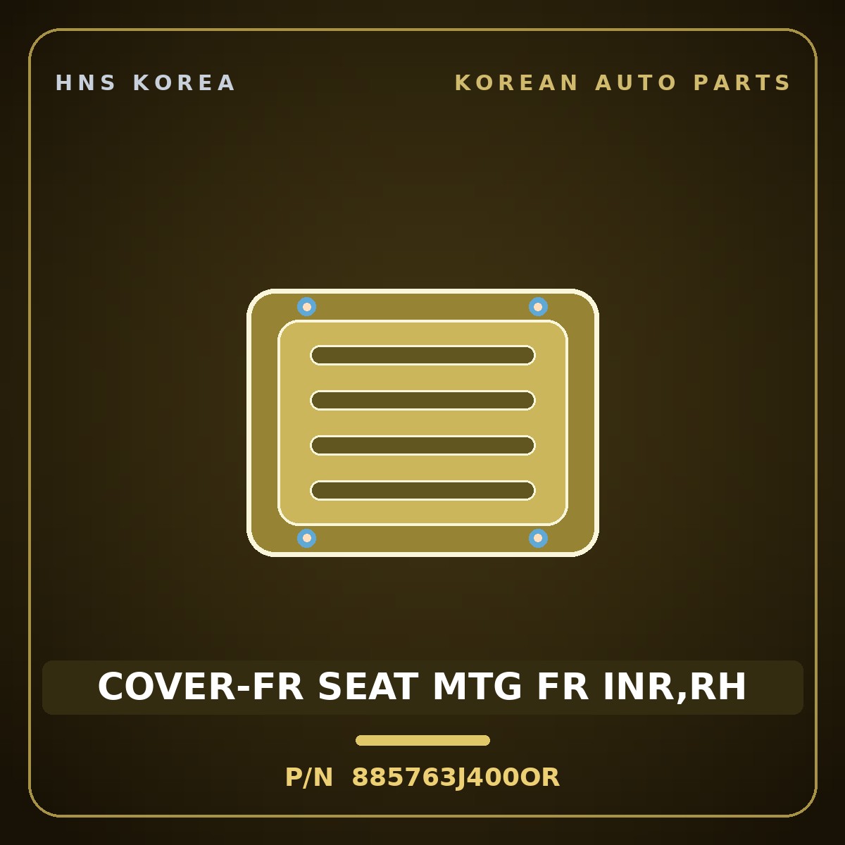 Genuine Mobis COVER-FR SEAT MTG FR INR,RH 885763J400OR for Veracruz 2006 HNS Parts Korea